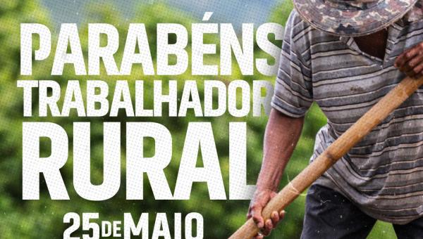Prefeito João Neto parabeniza o Trabalhador Rural pelo seu dia
