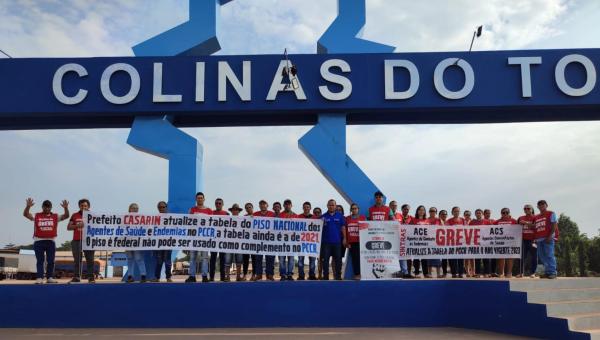 Agentes de Saúde de Colinas do Tocantins continuam em greve há mais de 15 dias 