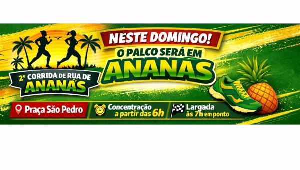 EXPLOSÃO ESPORTIVA EM ANANÁS: 2ª Corrida de Rua promete movimentar a cidade neste domingo (14)