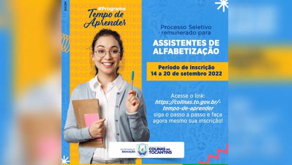 As inscrições do Processo Seletivo Simplificado de Assistentes de Alfabetização, de Colinas do Tocantins, estão abertas

