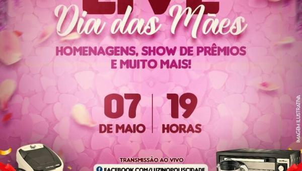Dia das mães será celebrado com Live pela Prefeitura Municipal de Luzinópolis 
