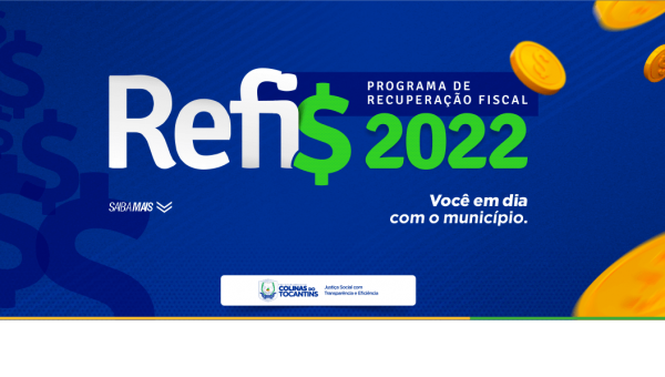Cidadão Colinense poderá aderir ao REFIS 2022 até o dia 30 de novembro