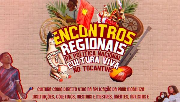Tocantins sedia Encontros Regionais da Política Nacional Cultura Viva