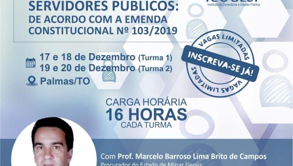 CURSO: A NOVA PREVIDÊNCIA DOS SERVIDORES PÚBLICOS: de acordo com a Emenda constitucional nº 103/2019