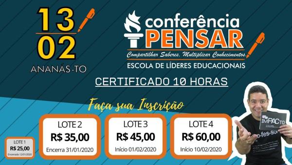 FORMAÇÃO DE LÍDERES EDUCACIONAIS: Conferência Pensar será promovido em Ananás pelo Instituto IETO, inscrições estão abertas