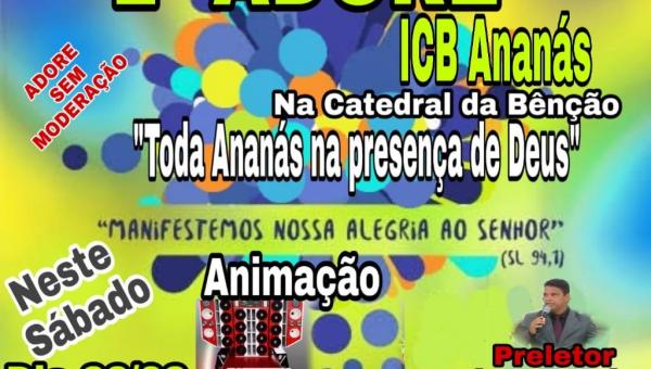 No período de carnaval, Igreja Casa da Benção realiza 1° Adore em Ananás