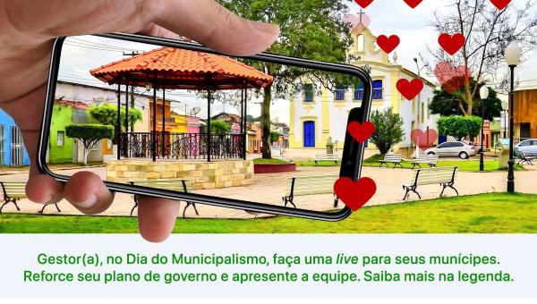 Prefeituras e entidades do país realizam amanhã lives para celebrar Dia do Movimento Municipalista Brasileiro 