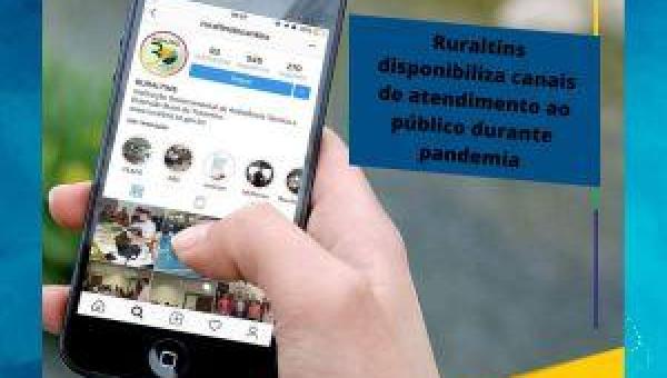 Ruraltins disponibiliza canais de atendimento ao público durante pandemia