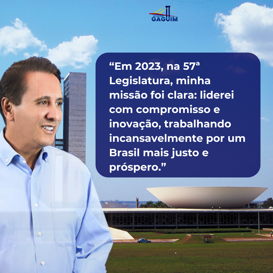 Carlos Gaguim em 2023: Trajetória de Liderança e Transformação na 57ª Legislatura